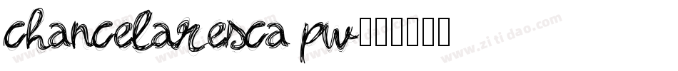 chancelaresca pw字体转换